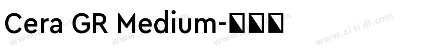Cera GR Medium字体转换